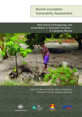 Bonriki Inundation vulnerability assessment. Atoll Island hydrogeology and vulnerability to seawater intrusion - a literature review.