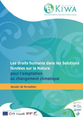 Les droits humains dans les solutions fondées sur la nature pour l'adaptation au changement climatique : Dossier de formation. Première édition - Janvier 2024