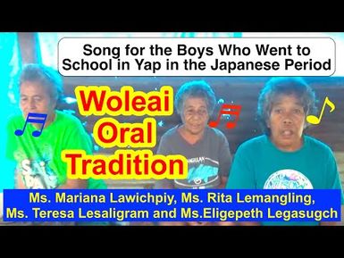 Song for the Boys Who Went to School in Yap during the Japanese Period