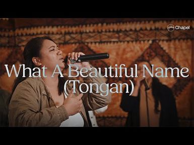 Hillsong Chapel - What A Beautiful Name (Tongan)