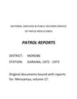 Patrol Reports. Morobe District, Garaina, 1972 - 1973