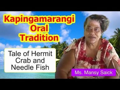 Tale of hermit crab and needle fish, Kapingamarangi Atoll