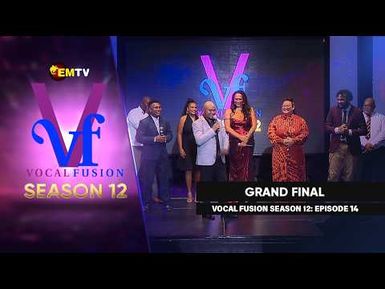 EMTV's VOCAL FUSION SEASON 12 | EPISODE 14 | GRAND FINAL
