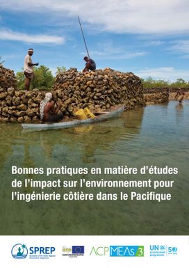 Bonnes pratiques en matière d’études de l’impact sur l’environnement pour l’ingénierie côtière dans le Pacifique