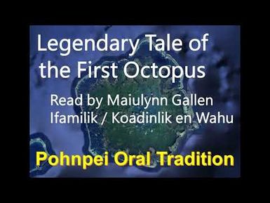 Legendary Tale of the First Octopus, Pohnpei