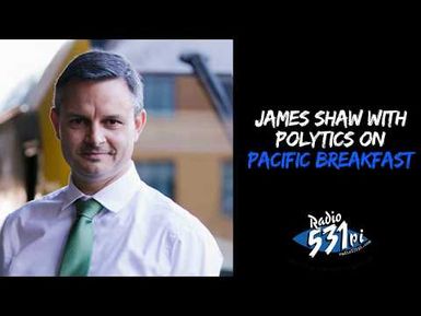 James Shaw on Pacific Breakfast