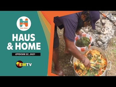 Haus & Home - Episode 22, 2021