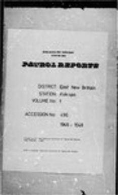 Patrol Reports. East New Britain District, Kokopo, 1946 - 1948