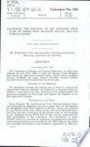 Allowance for election of the delegate from Guam by other than separate ballot, and for other purposes : report (to accompany H.R. 1460)