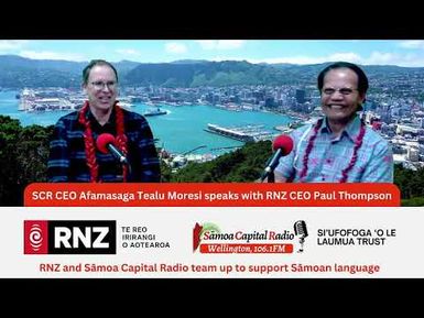Exclusive Interview with SCR CEO Afamasaga Tealu Moresi & RNZ CEO Paul Thompson - MOU Signing