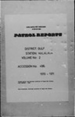 Patrol Reports. Gulf District, Malalaua, 1970-1971