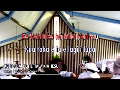 Ke Fiafia ke he Tala Kia Iesu - Ekalesia Niue