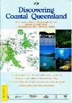 Discovering coastal Queensland : the complete guide to the Queensland coast, Great Barrier Reef, Stradbroke, Moreton, and Fraser Islands