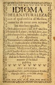 Idioma de la naturaleza: con el qual enseña al medico, como ha de curar con acierto los morbos agudos