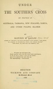 Under the Southern Cross; or, Travels in Australia, Tasmania, New Zealand, Samoa, and other Pacific islands