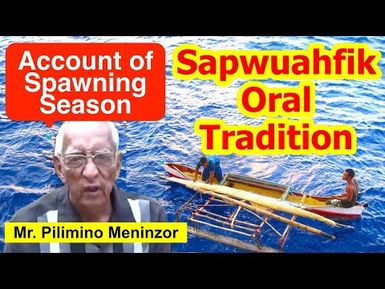 Account of Spawning Season, Sapwuahfik