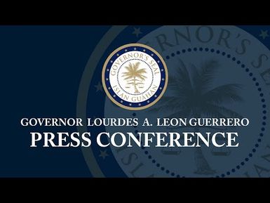 Governor Lou Leon Guerrero Press Conference April 05, 2022