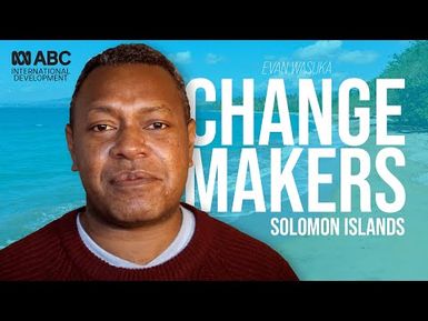 Change Maker - Evan Wasuka