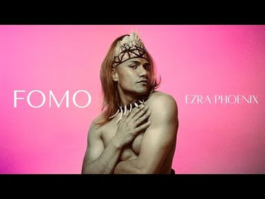 FOMO - Ezra Phoenix