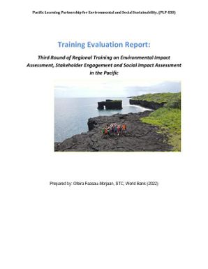 Training evaluation Report : 3rd Round fo Regional Training on Environmental Impact Assessment, Stakeholder Engagement and Social Impact Assessment in the Pacific