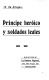 Príncipe heróico y soldados leales