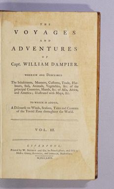 The voyages and adventures of Capt. William Dampier. : Wherein are described the inhabitants, manners, customs, trade, harbours, soil, animals. vegetables, etc. of the principle countries, islands, etc. of Asia, Africa and America