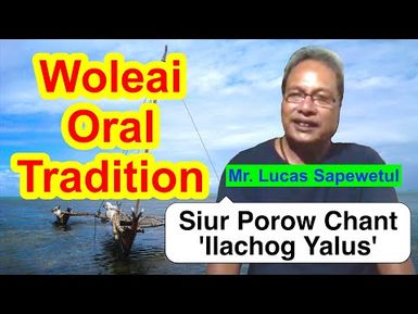 Siur Porow Chant 'Ilachog Yalus', Woleai