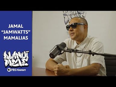 Jamal "Jamwatts" Mamalias | ALANUI MELE : Hawaiʻi Hip-Hop History | S1 E2 (Full Episode)