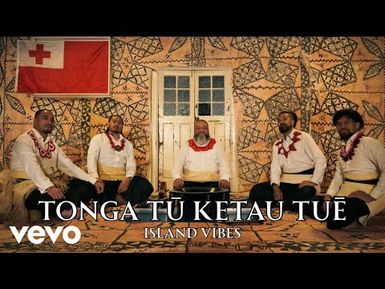 Island Vibes - Tonga Tū Ketau Tuē