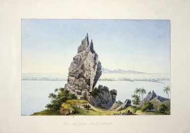 [Lejeune, Jules Louis] fl 1804-1841 :Vue du piton de Borabora [redrawn by Antoine Chazal after a drawing by Jules le Jeune, Society Islands, 1826]