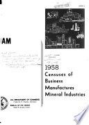 Censuses of business, manufactures, [and] mineral industries, 1958