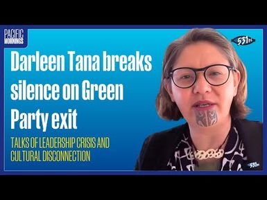 'Epic failure of leadership’ – ousted MP Darleen Tana on the Green Party
