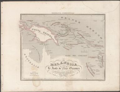 La Melanesia ossia le Isole de' Neri Oceanici (Nuova Guinea, Luigiade, Nuova Irlanda, Nuova Bretagna, Salomonide, Nuova Caledonia, Nuove Ebridi &.) / Ces. Magrini inc. in Genova