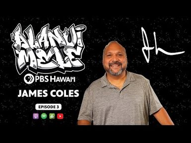 James Coles | ALANUI MELE - Hawaiʻi Hip-Hop History