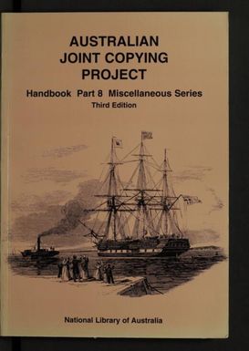Australian Joint Copying Project handbook. Part 8,Miscellaneous [M series] / compiled by Ekarestini O'Brien.