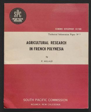 Agricultural research in French Polynesia / by R. Millaud.