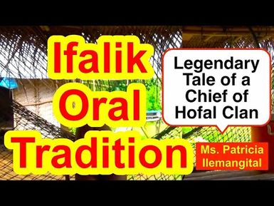 Legendary Tale of a Chief of Hofal Clan, Ifalik