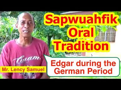 Account of Edgar during the German Period, Sapwuahfik Atoll