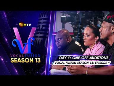 EMTV's VOCAL FUSION SEASON 13 - EPISODE 1 - DAY 1 AUDITION