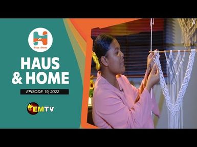 Haus & Home Ep. 19, 2022