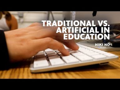 Traditional vs. Artificial in Education | HIKI NŌ on PBS HAWAIʻI