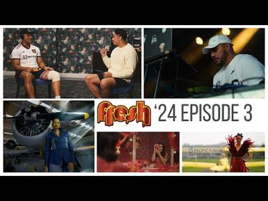 FRESH 2024 | EP 3 - PACIFIC FUSION FASHION SHOW | DJ NOIZ | TOA SAMOA | SAMOAN BARBIE