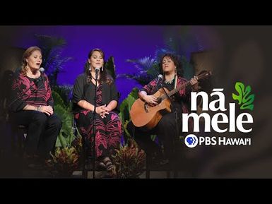 Ahumanu | NĀ MELE (full episode) | PBS HAWAIʻI