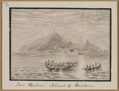 Tyerman, Daniel, 1773-1828 :Fare Harbour, Island of Huahine [1821?]