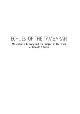 ["Echoes of the Tambaran : Masculinity, history and the subject in the work of Donald F. Tuzin"]