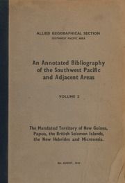 An annotated bibliography of the Southwest Pacific and adjacent areas (Volume 2)