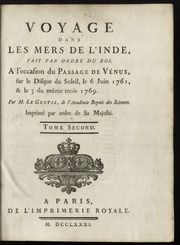 Voyage dans les mers de l'Inde : fait par ordre du roi, à l'occasion du passage de Vénus, sur le disque de soleil, le 6 juin 1761, & le 3 du même mois 1769, 2