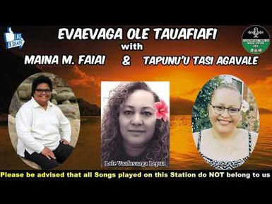 Eva Mai Ile Evaevaga Ole Tauafiafi with Maina Faiai & Tapunu'u Agavale. 1/18/2020