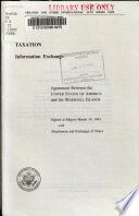 Taxation, information exchange : agreement between the United States of America and Marshall Islands, signed at Majuro March 14, 1991 with attachment and exchange of notes