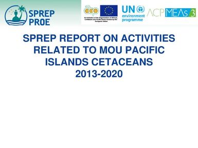 SPREP report on activities related to MOU Pacific Islands cetaceans 2013-2020
